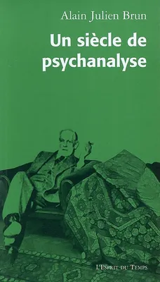 Un siècle de psychanalyse, portraits des fondateurs