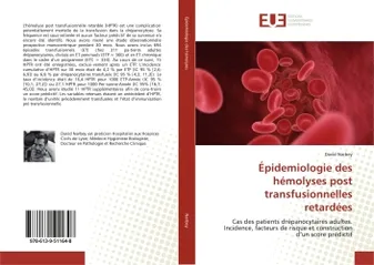 Épidemiologie des hémolyses post transfusionnelles retardées, Cas des patients drépanocytaires adultes. Incidence, facteurs de risque et construction