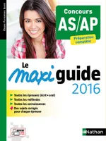 Le Maxi guide 2016 - Concours AS/AP Préparation complète Etapes Formations Santé