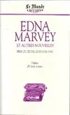 Prix du jeune écrivain., 1991, Edna Marvey et autres nouvelles, et autres nouvelles