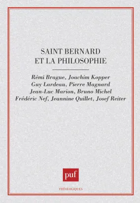 SAINT BERNARD ET LA PHILOSOPHIE, [colloque de Dijon, 27-28 avril 1990]