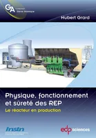 Physique, fonctionnement et sûreté des REP, Le réacteur en production