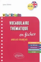 Vocabulary • Anglais • Vocabulaire thématique • fiches anglais-français avec exercices corrigés • A1-A2, Livre