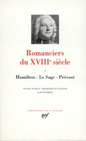 Romanciers du XVIIIe siècle ., 1, Hamilton, Le Sage, Prévost, Romanciers du XVIIIᵉ siècle (Tome 1)