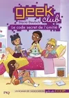 1, Geek club - tome 1 Le code secret de l'amitié