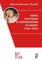 Partis politiques et protestations au Maroc, 1934-2020
