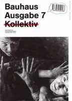 Bauhaus 07 Collective (Bauhaus Magazine) /anglais/allemand