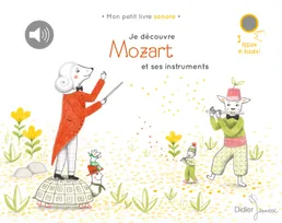Mon petit livre sonore, Je découvre Mozart et ses instruments