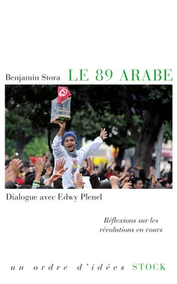 LE 89 ARABE, réflexions sur les révolutions en cours