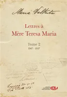 Lettres à Mère Teresa Maria tome 2, 1947-1957