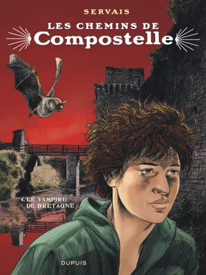4, Les chemins de Compostelle - Tome 4 - Le vampire de Bretagne