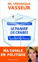 Le Panier de crabes. Les dessous des campagnes électorales