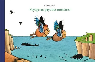 Voyage aux pays des monstres Claude Ponti