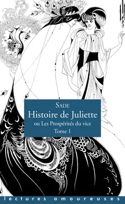 Histoire de Juliette - Ou Les Prospérités du vice- tome 1