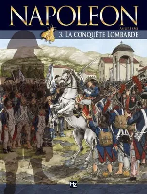 3, Napoléon , La conquête lombarde t.3