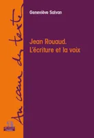 Jean Rouaud, L'écriture et la voix
