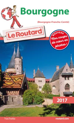 Guide du Routard Bourgogne 2017