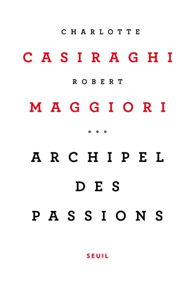 Livres Sciences Humaines et Sociales Philosophie Archipel des passions Charlotte Casiraghi, Robert Maggiori