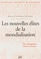 Les nouvelles élites de la mondialisation, Une immigration dorée en France