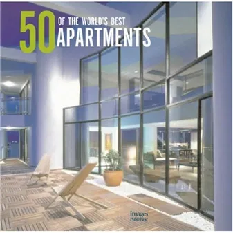 50 of the World's Best Apartments /anglais