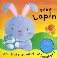 BEBE LAPIN, un livre sonore à toucher !