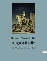 August Rodin, Ein Vortrag. Zweiter Teil