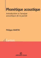 Phonétique acoustique, Introduction à l'analyse acoustique de la parole