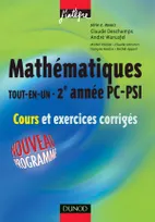 Mathématiques «tout-en-un» 2e année PC-PSI - Cours et exercices corrigés, tout-en-un, 2e année
