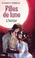 5, Filles de Lune - tome 5 L'Héritier