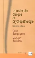 Recherche clinique en psychopathologie (La), perspectives critiques