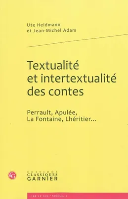Textualité et intertextualité des contes, Perrault, Apulée, La Fontaine, Lhéritier...