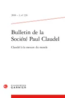 Bulletin de la Société Paul Claudel, Claudel à la mesure du monde