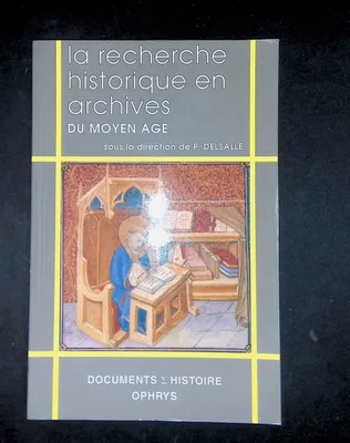 La recherche historique en archives du Moyen âge