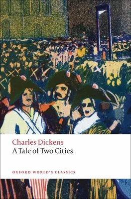 A Tale Two Cities (Oxford World's Classics)
