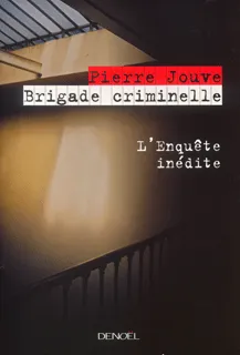 Brigade criminelle, L'enquête inédite