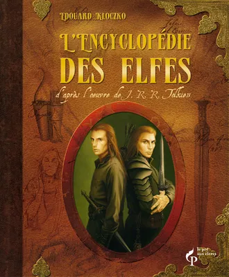 L'encyclopédie des elfes, d'après l'oeuvre de J. R. R. Tolkien
