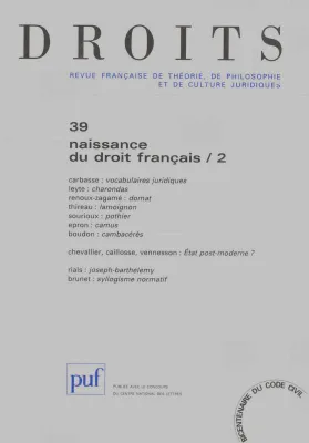 Droits 2004 - n° 39, Naissance du droit français (2)