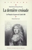 La Dernière croisade, Les Français et la guerre de Candie, 1669