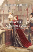 Trencavel et la comtesse bannie : Tome II L'agneau cathare, L'AGNEAU CATHARE