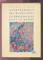 Géodynamique des migrations internationales dans le monde