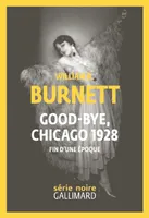 Good-bye, Chicago 1928, Fin d'une époque