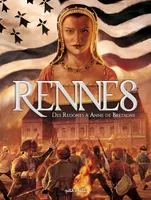 1, Rennes T1, Des Redones à Anne de Bretagne, Du ier siècle av. j.-c. à 1789