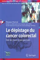 Le dépistage du cancer colorectal, État des lieux et perspectives