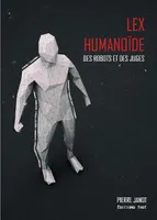 Lex humanoïde, Des robots et des juges