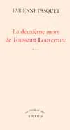La deuxième mort de Toussaint Louverture, roman