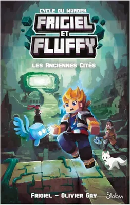Frigiel et Fluffy - Cycle du Warden - Tome 2 Les Anciennes Cités
