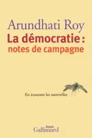 LA DEMOCRATIE : NOTES DE CAMPAGNE - EN ECOUTANT LES SAUTERELLES