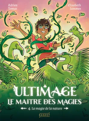 4, Ultimage, La maître des magies T.4 - La magie de la nature