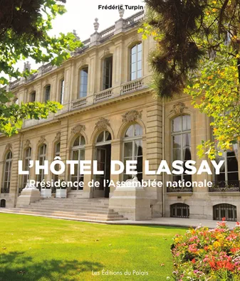 L'Hôtel de Lassay - présidence de l'Assemblée nationale