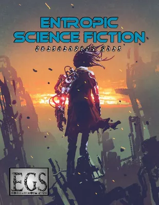 Entropic Science Fiction (EGS 2.0) (hardcover, premium color book)